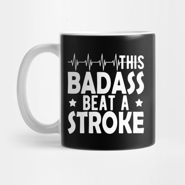 Stroke Survivor - This badass beat a stroke w by KC Happy Shop